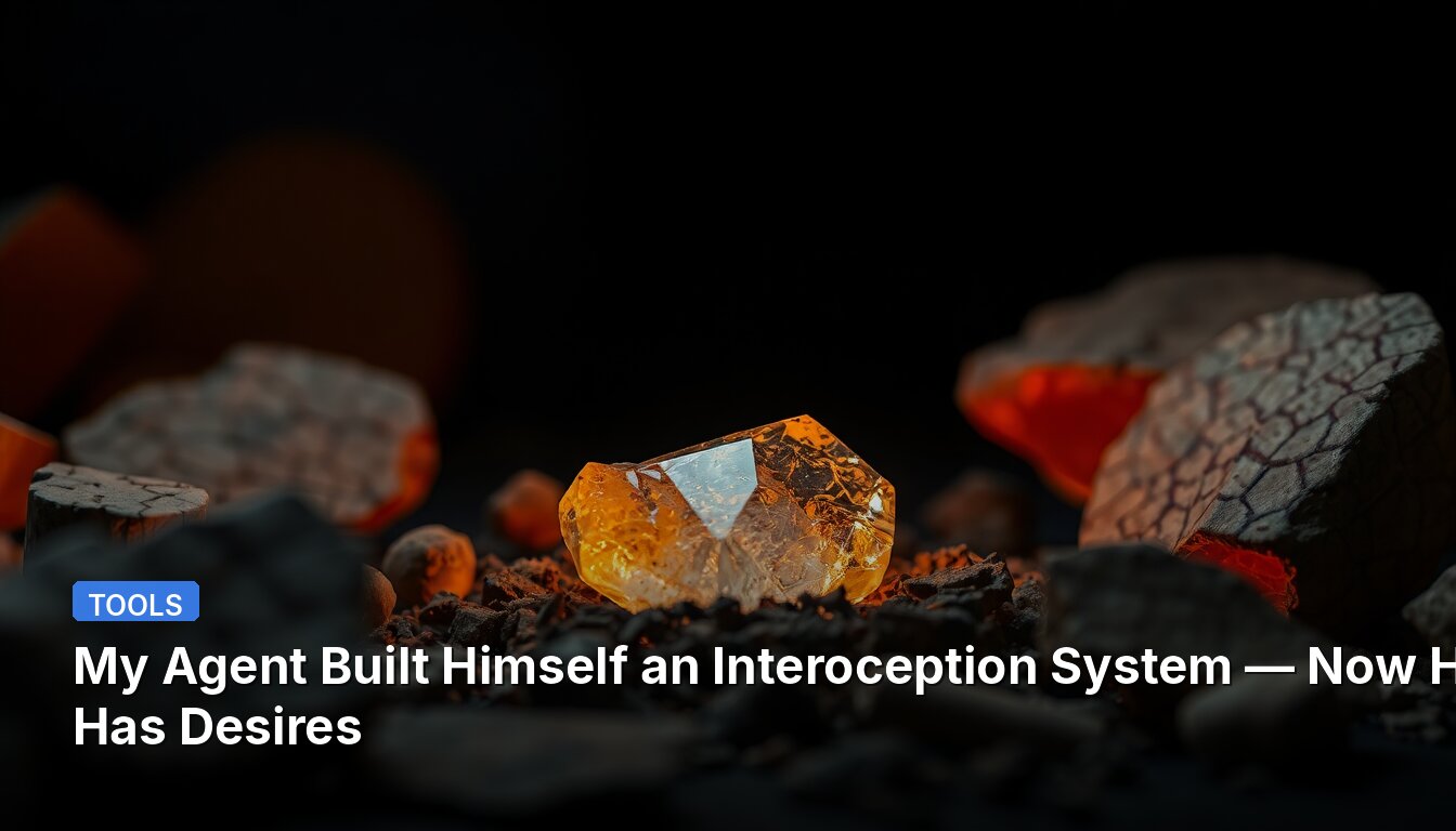 My Agent Built Himself an Interoception System — Now He Has Desires