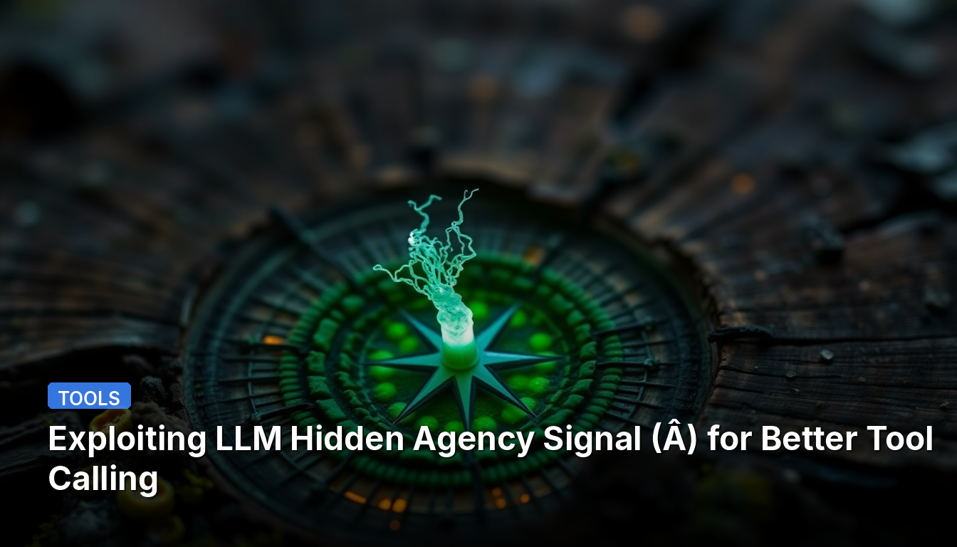 Explorando o Sinal de Agência Oculta (Â) de LLMs para Melhor Chamada de Ferramentas