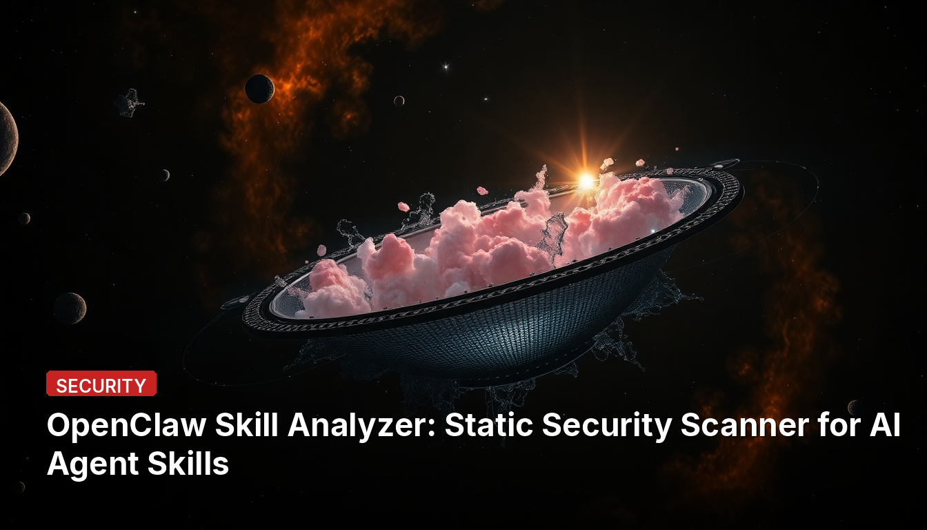 OpenClaw Skill Analyzer : Analyseur de sécurité statique pour les compétences d'agents IA