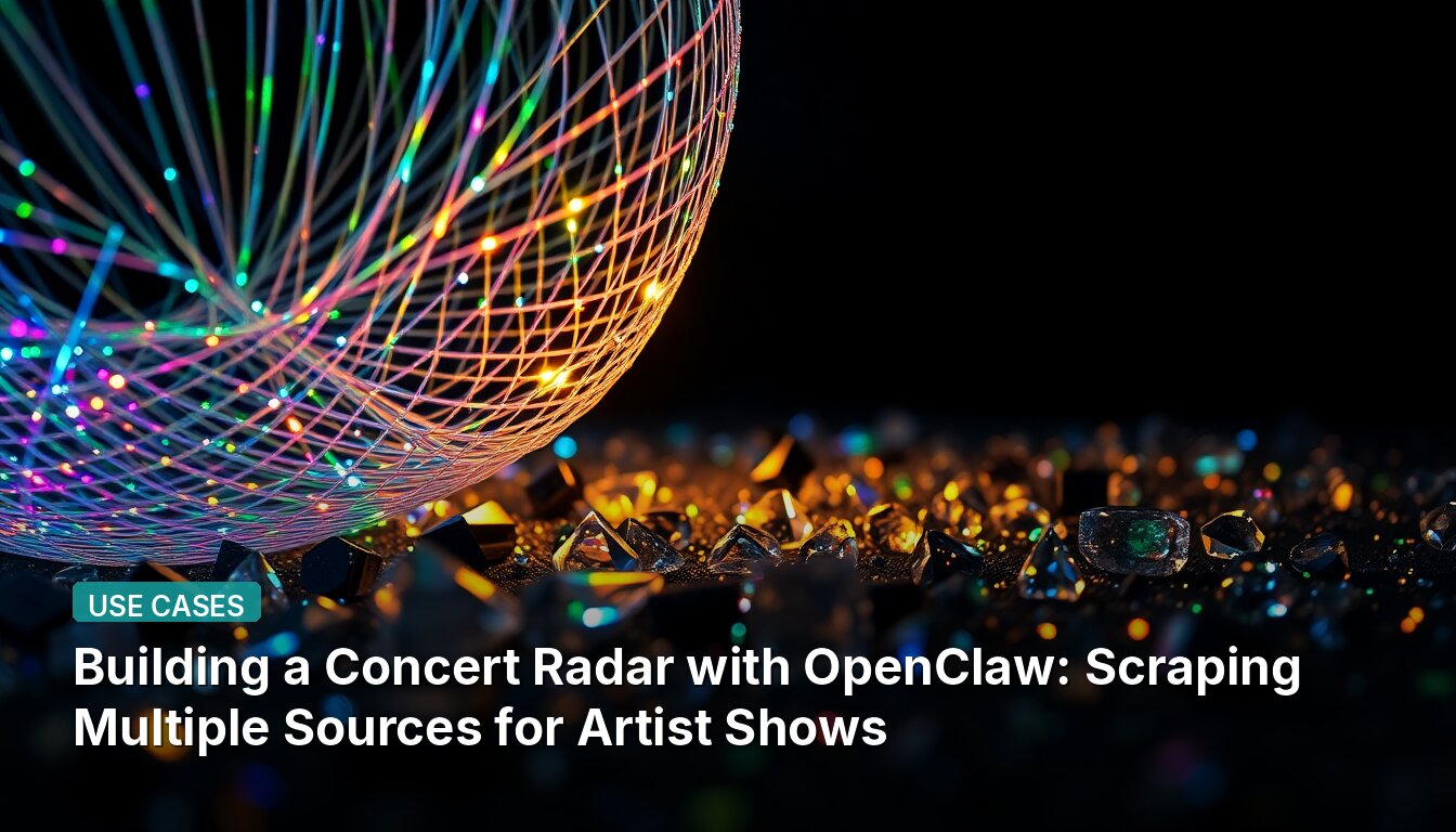 Создание Концертного Радара с OpenClaw: Сбор информации о выступлениях артистов из нескольких источников