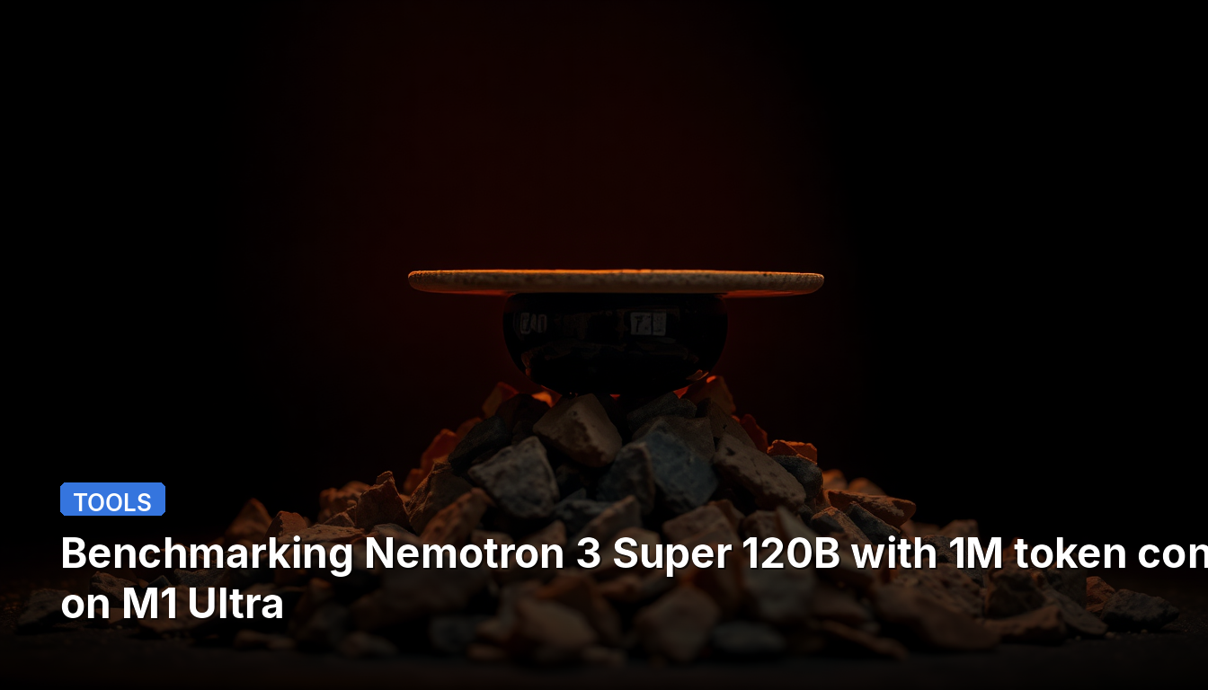 M1 Ultra에서 1M 토큰 컨텍스트로 Nemotron 3 Super 120B 벤치마킹하기