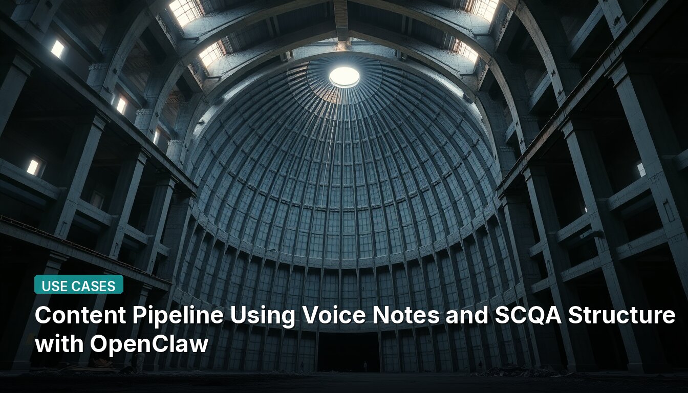 Конвейер контента с использованием голосовых заметок и структуры SCQA с помощью OpenClaw