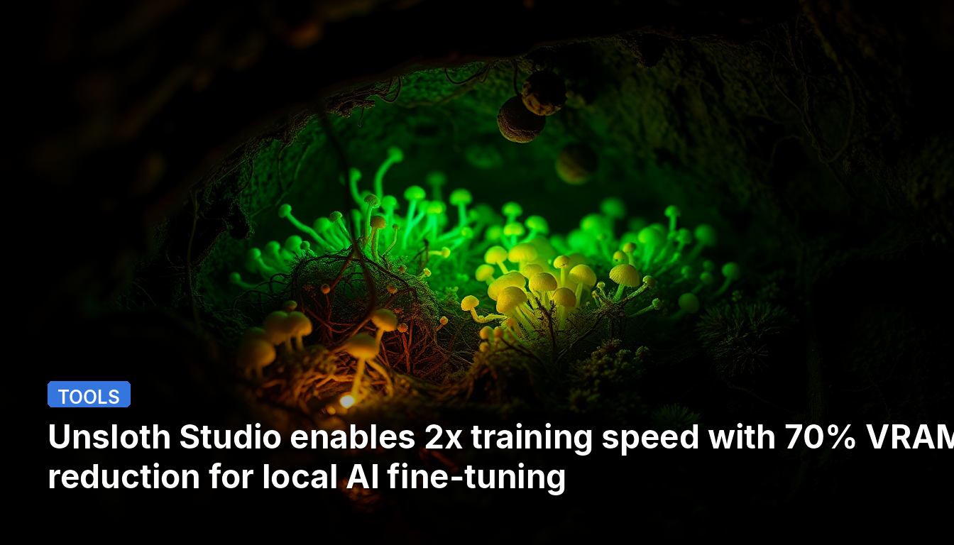 Unsloth Studio enables 2x training speed with 70% VRAM reduction for local AI fine-tuning