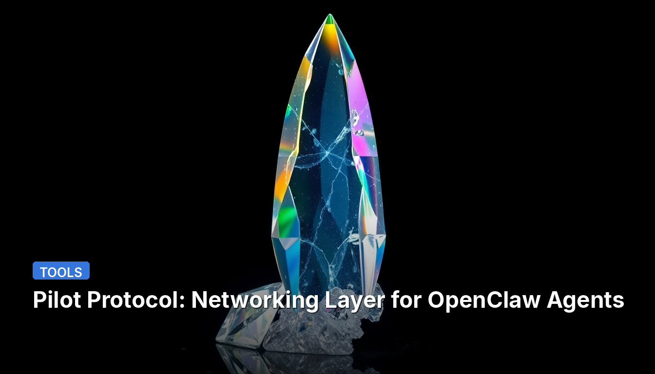 파일럿 프로토콜: OpenClaw 에이전트를 위한 네트워킹 레이어