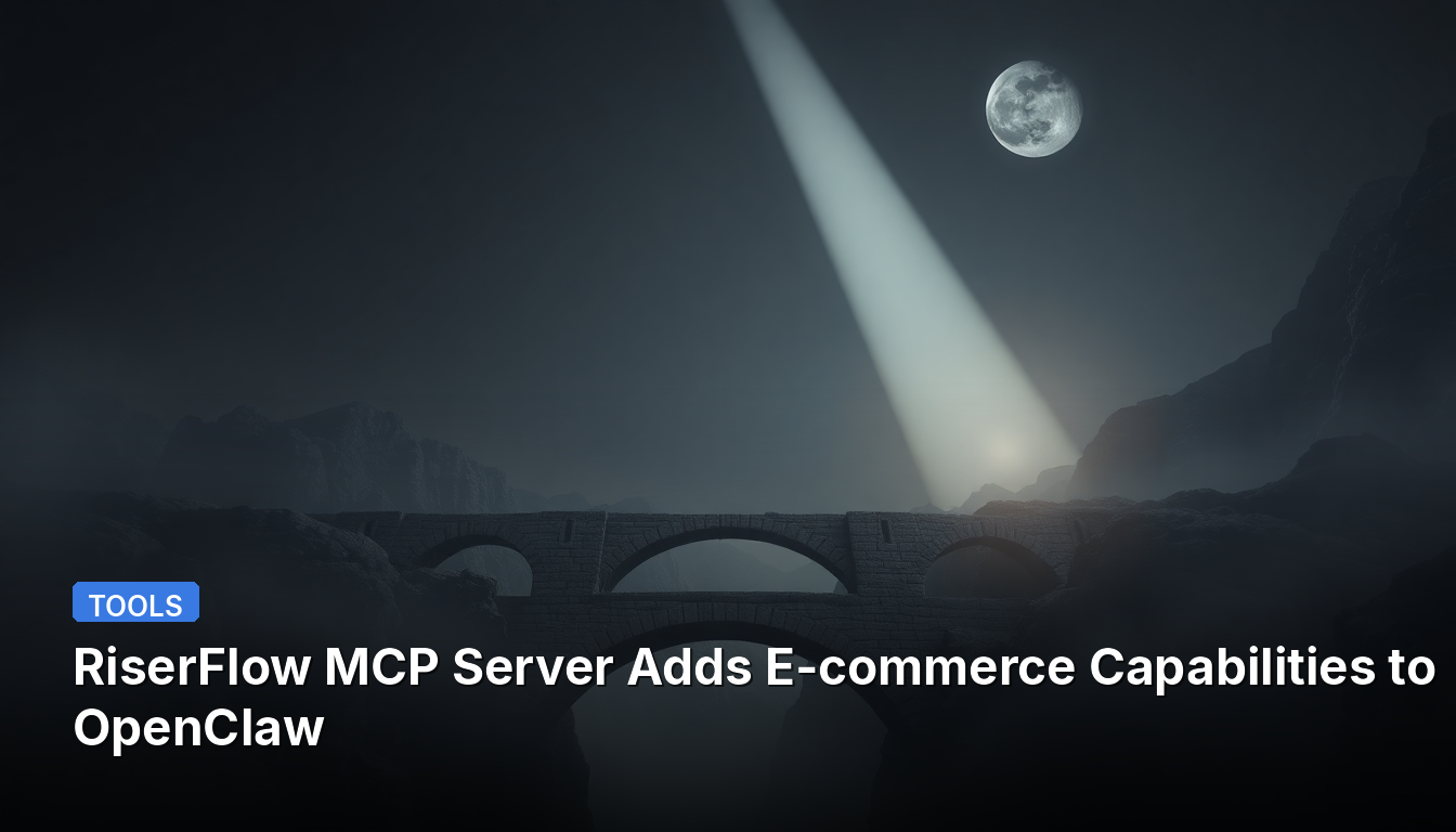 RiserFlow MCP Server Adiciona Capacidades de E-commerce ao OpenClaw