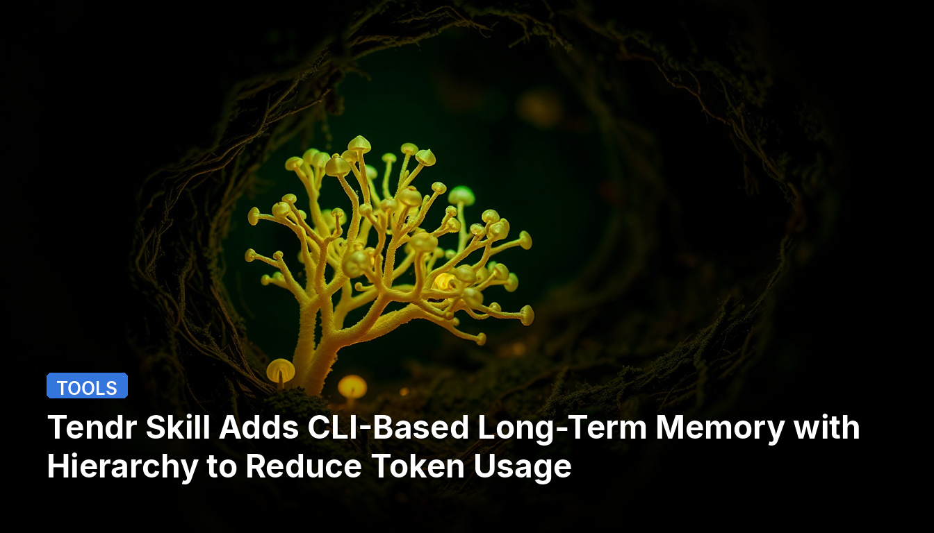 Tendr Skill Ajoute une Mémoire à Long Terme Basée sur CLI avec Hiérarchie pour Réduire l'Utilisation de Tokens