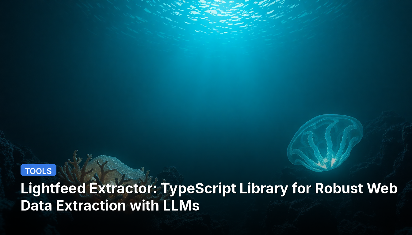 Extracteur Lightfeed : Bibliothèque TypeScript pour une Extraction Robuste de Données Web avec LLMs