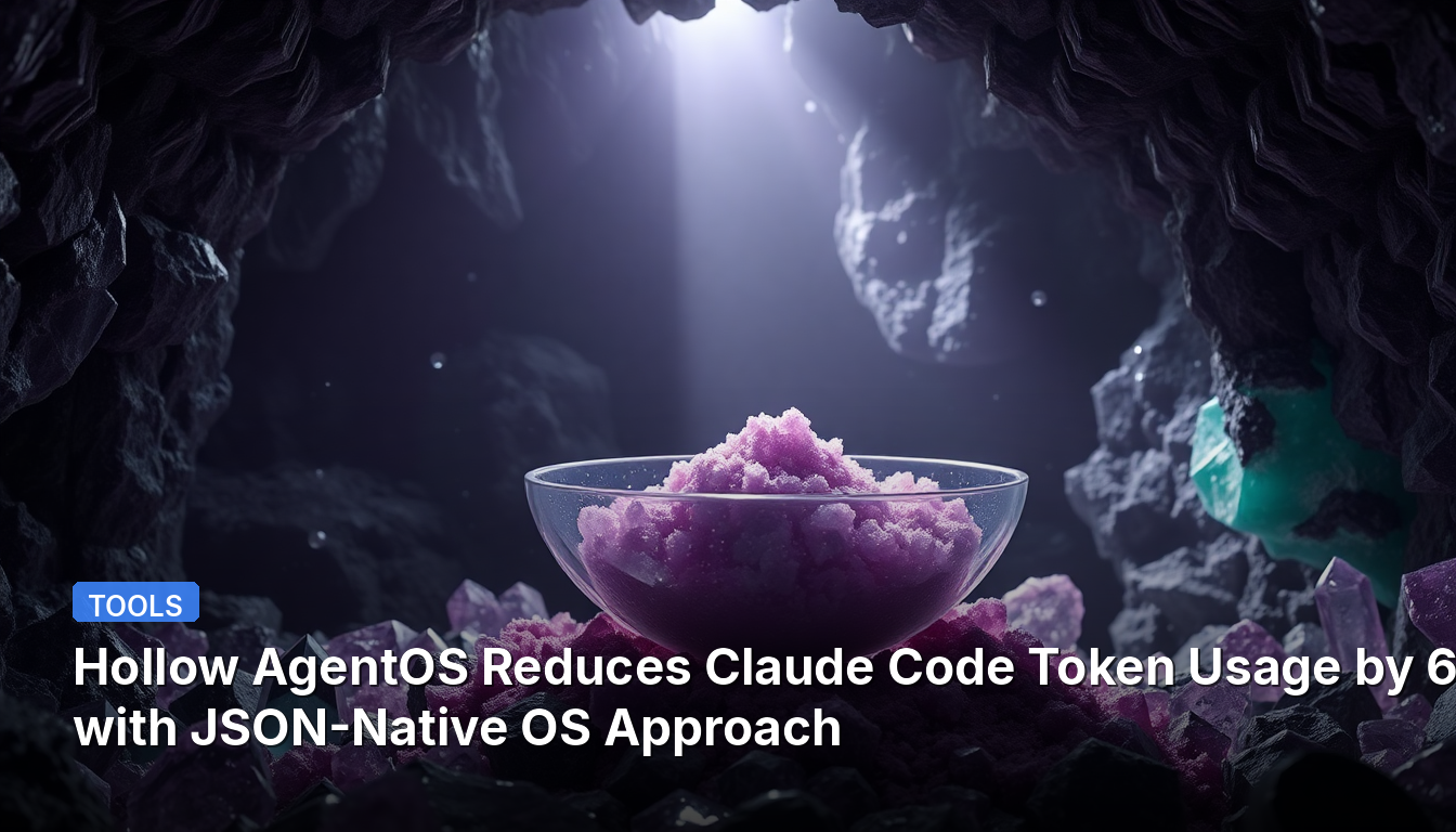Hollow AgentOS сокращает использование токенов кода Claude на 68,5% благодаря подходу JSON-Native OS.