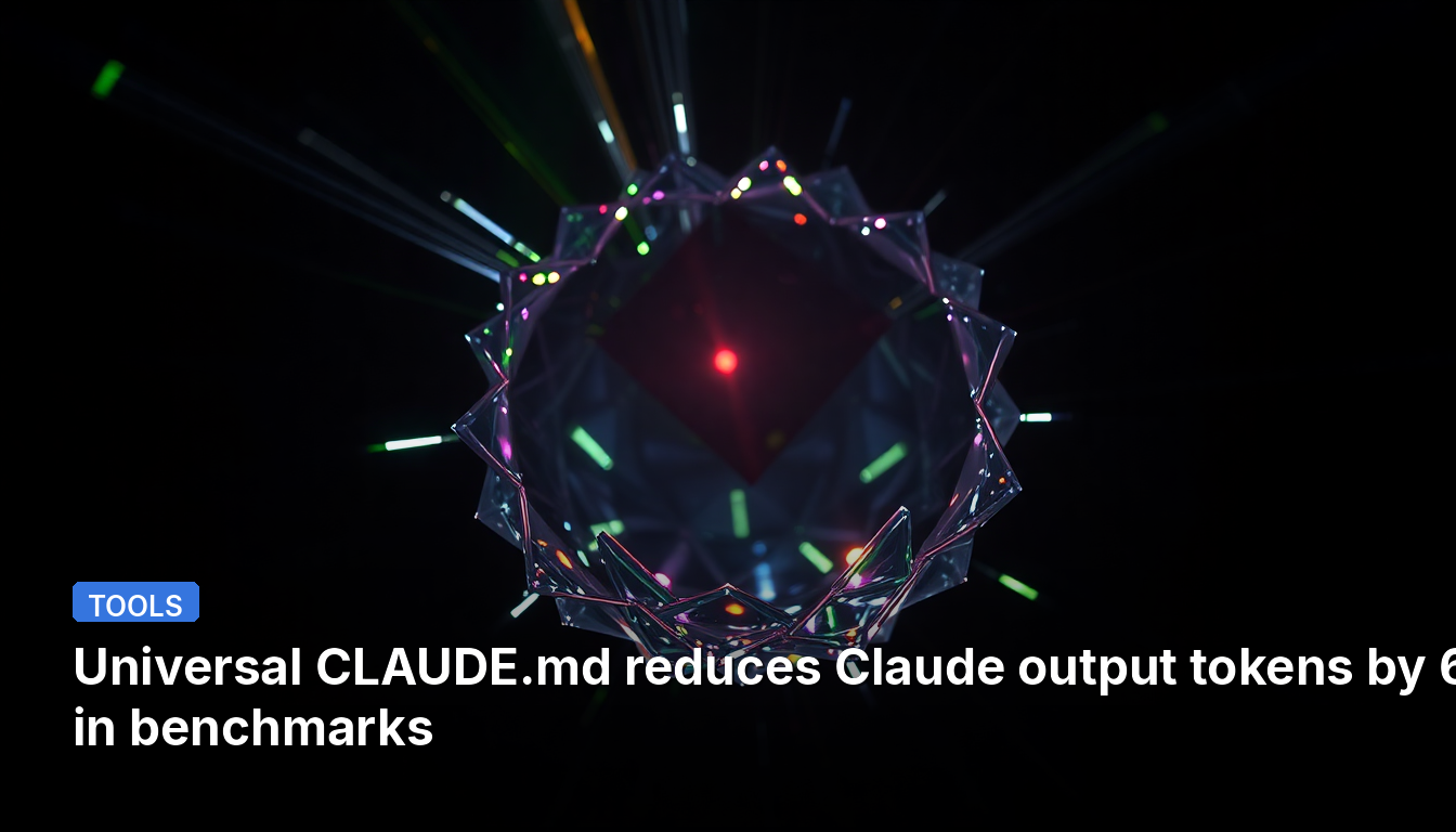 Universal CLAUDE.md reduziert Claude-Ausgabetokens in Benchmarks um 63 %.