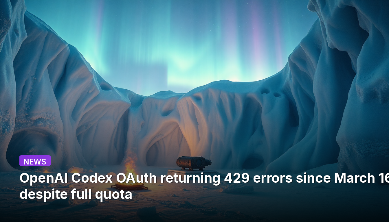 3월 16일 이후 전체 할당량이 남아있음에도 OpenAI Codex OAuth에서 429 오류 반환