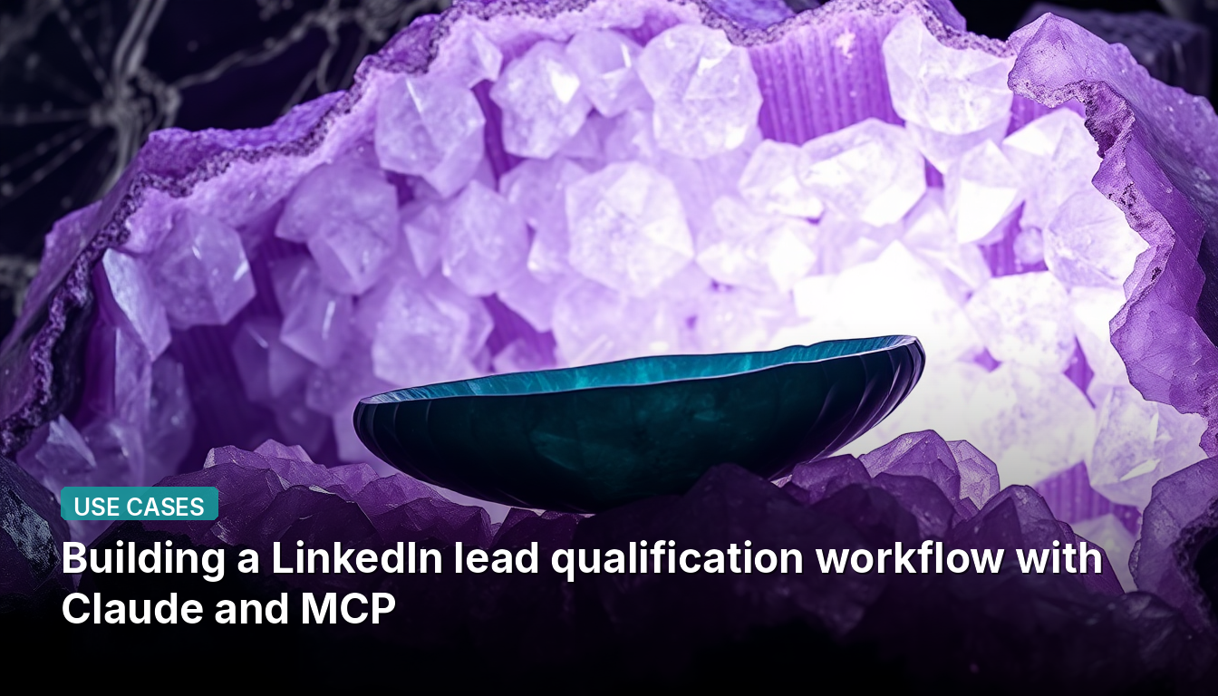 Construindo um fluxo de trabalho de qualificação de leads do LinkedIn com Claude e MCP