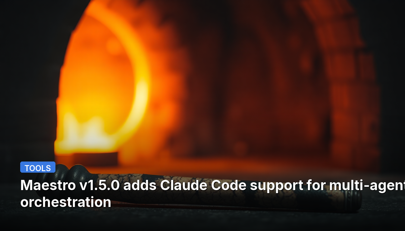 Maestro v1.5.0は、マルチエージェントオーケストレーションのためのClaude Codeサポートを追加します。