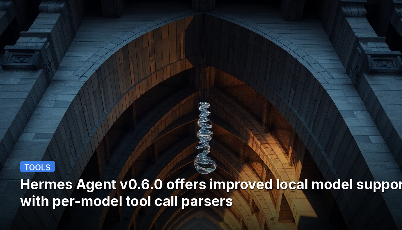 O Agente Hermes v0.6.0 oferece suporte aprimorado para modelos locais com analisadores de chamadas de ferramentas por modelo.