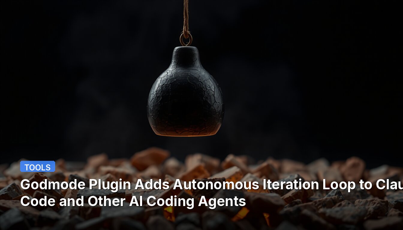 Godmode Plugin Adds Autonomous Iteration Loop to Claude Code and Other AI Coding Agents