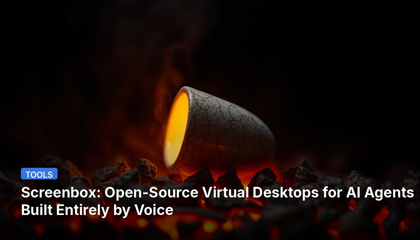 Screenbox: Open-Source-Virtuelle Desktops für KI-Agenten, vollständig per Sprache erstellt