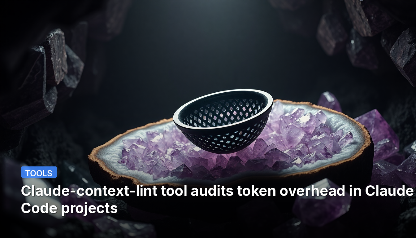 Claude-context-lintツールは、Claude Codeプロジェクトにおけるトークンオーバーヘッドを監査します。