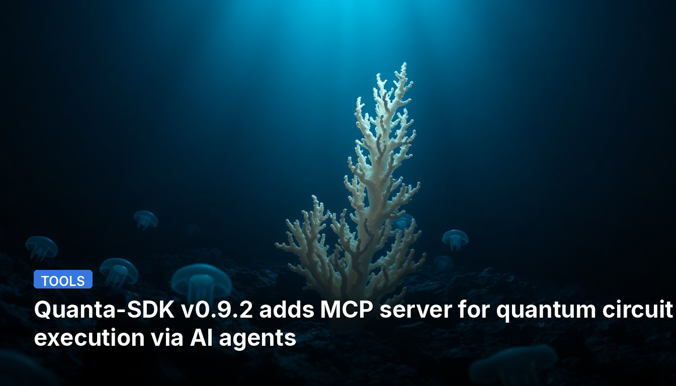 Quanta-SDK v0.9.2 adds MCP server for quantum circuit execution via AI agents