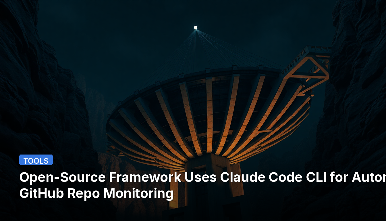 オープンソースフレームワークがClaude Code CLIを使用してGitHubリポジトリの自動監視を実現