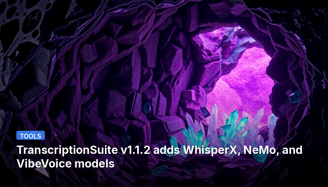 TranscriptionSuite v1.1.2 adiciona os modelos WhisperX, NeMo e VibeVoice.