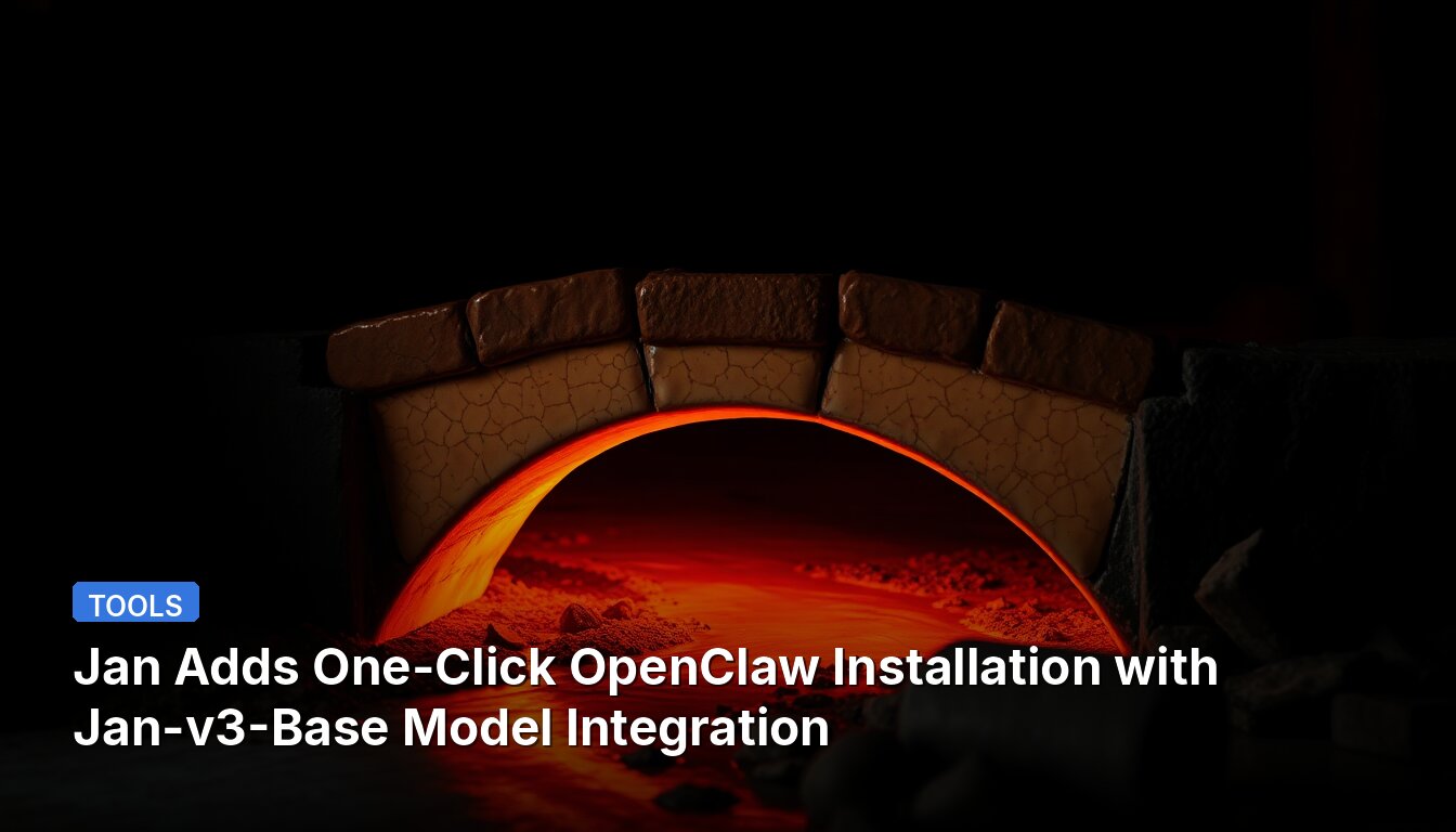 Джан добавляет установку OpenClaw в один клик с интеграцией модели Jan-v3-Base.