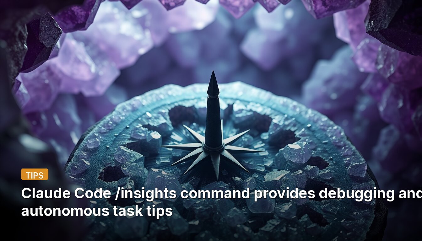 Claude Code /insights command provides debugging and autonomous task tips