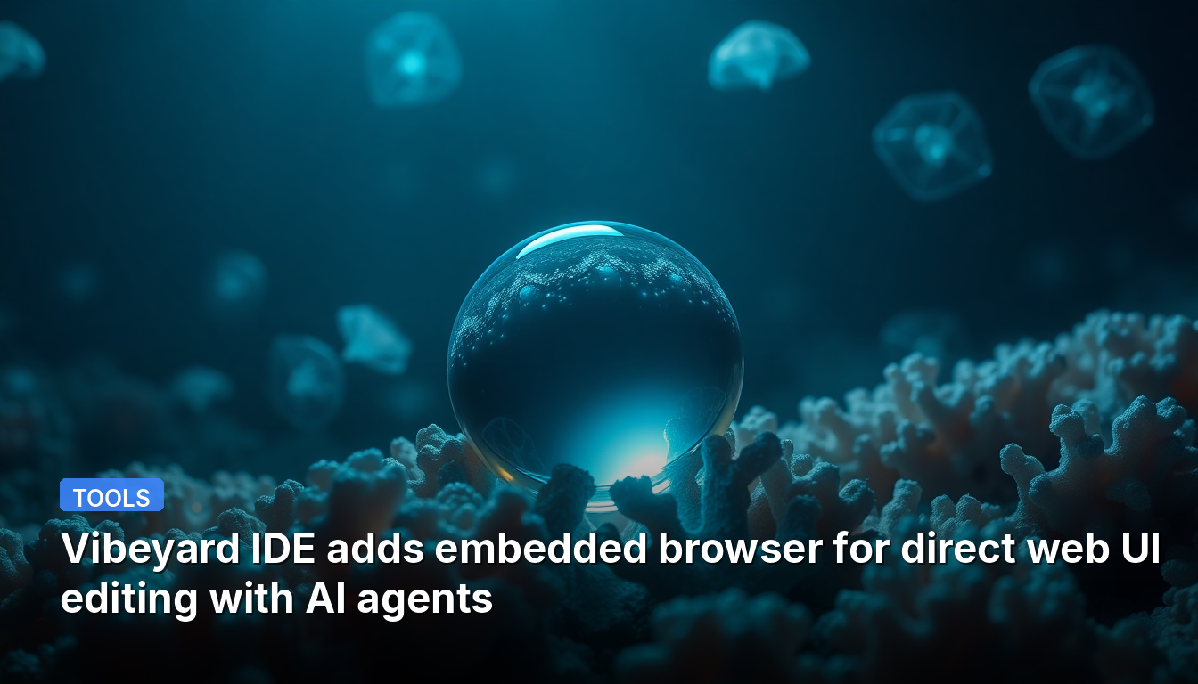 Vibeyard IDE ajoute un navigateur intégré pour l'édition directe d'interfaces web avec des agents IA.