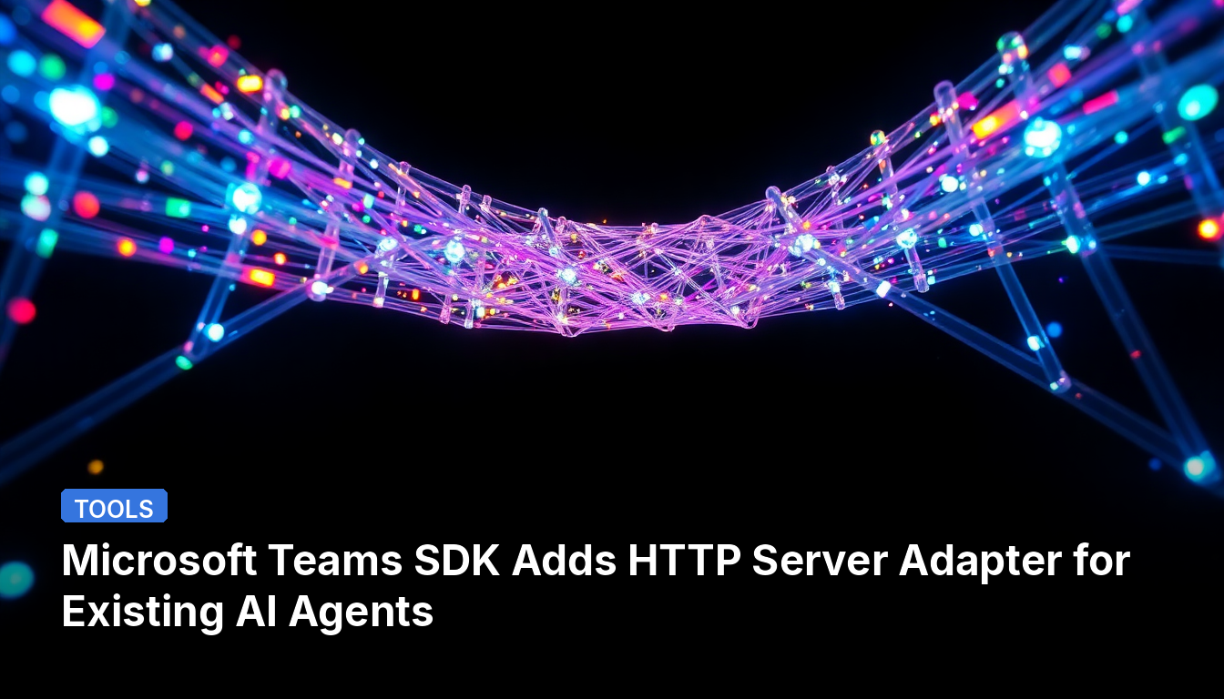 Microsoft Teams SDK, 기존 AI 에이전트용 HTTP 서버 어댑터 추가