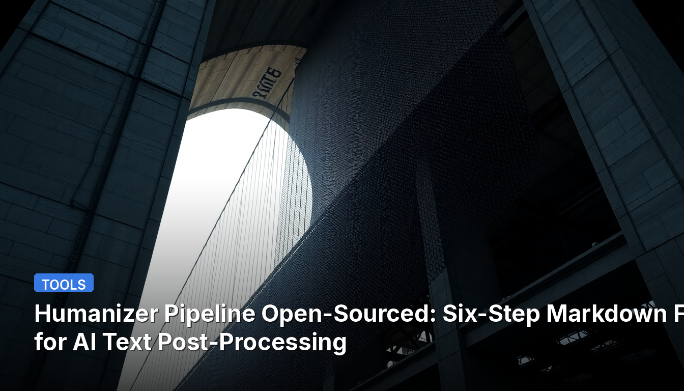 Humanizer Pipeline 오픈소스화: AI 텍스트 후처리를 위한 6단계 마크다운 파일