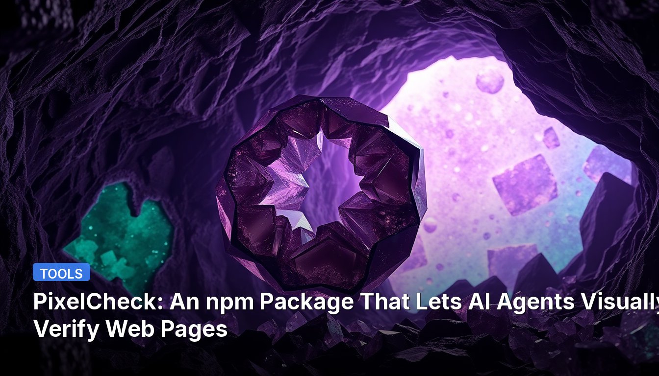 PixelCheck: An npm Package That Lets AI Agents Visually Verify Web Pages