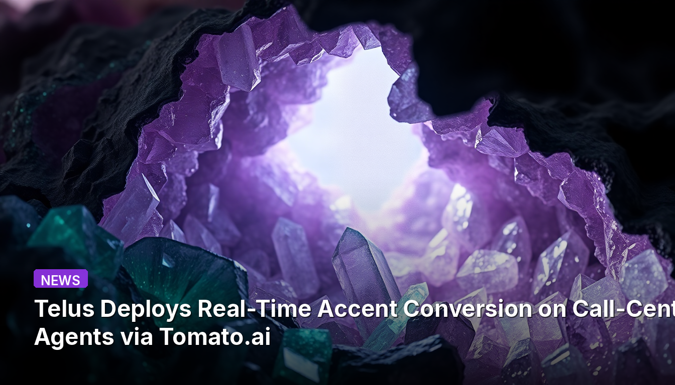 Telus Deploys Real-Time Accent Conversion on Call-Center Agents via Tomato.ai