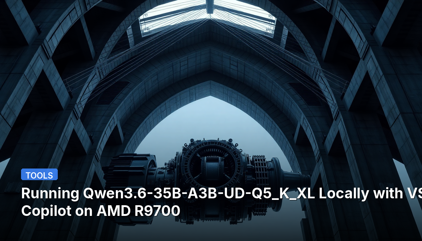 AMD R9700上でVS Code Copilotを使用してQwen3.6-35B-A3B-UD-Q5_K_XLをローカル実行