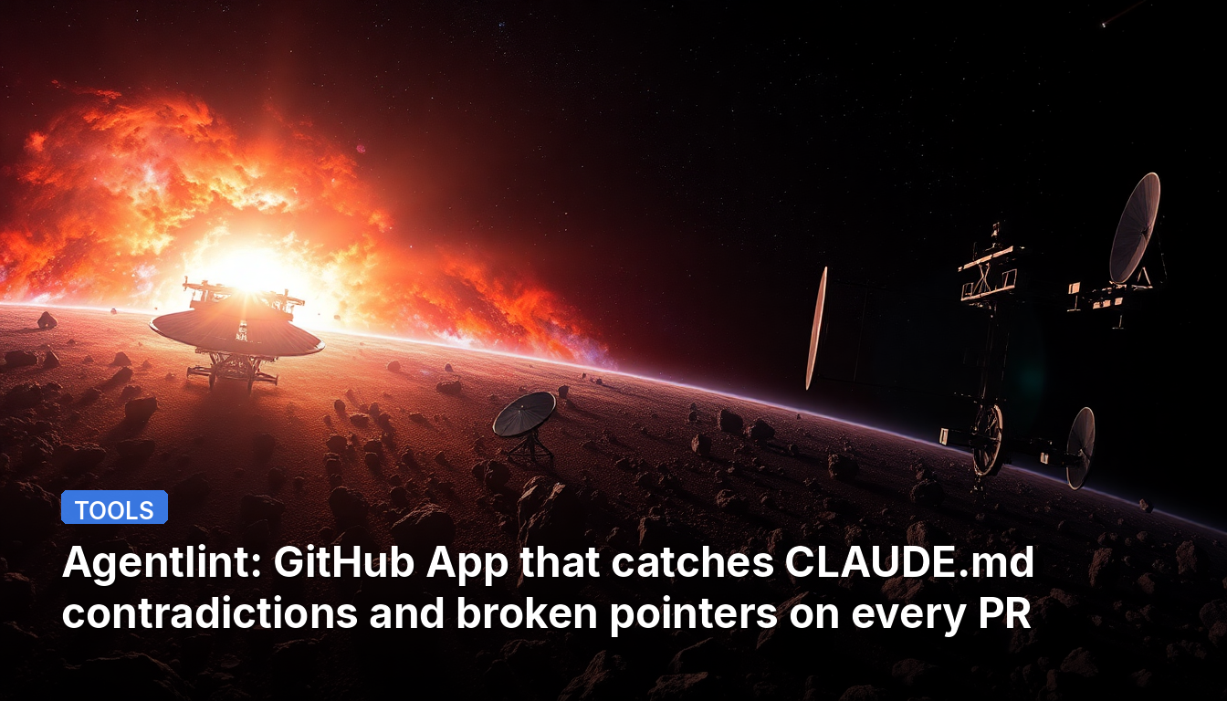 Agentlint : une application GitHub qui détecte les contradictions dans CLAUDE.md et les pointeurs cassés sur chaque PR