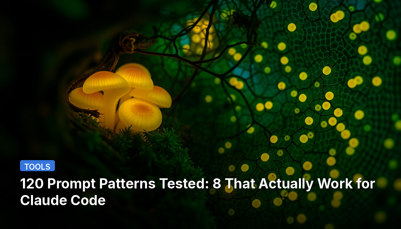 120 Prompt Patterns getestet: 8, die bei Claude Code tatsächlich funktionieren