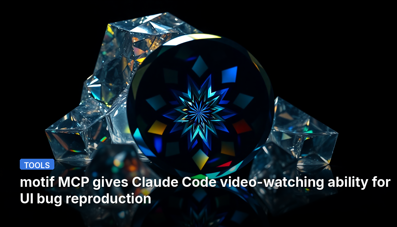 motif MCP confere ao Claude Code capacidade de assistir vídeos para reprodução de bugs de UI