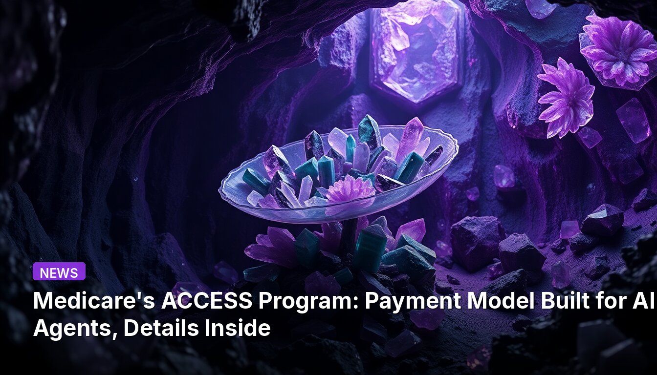 Programa ACCESS do Medicare: Modelo de Pagamento Criado para Agentes de IA, Detalhes Internos