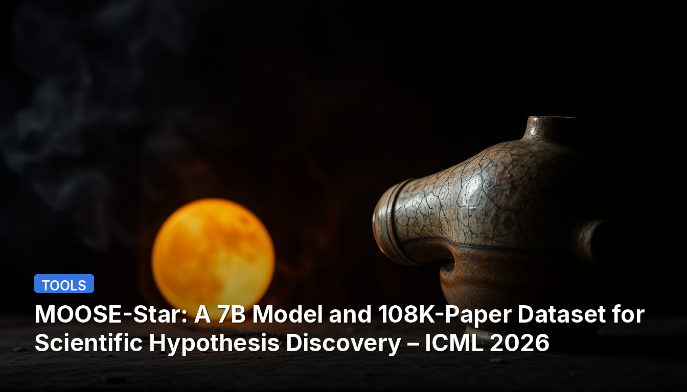 MOOSE-Star : Un modèle 7B et un jeu de données de 108 000 articles pour la découverte d'hypothèses scientifiques – ICML 2026