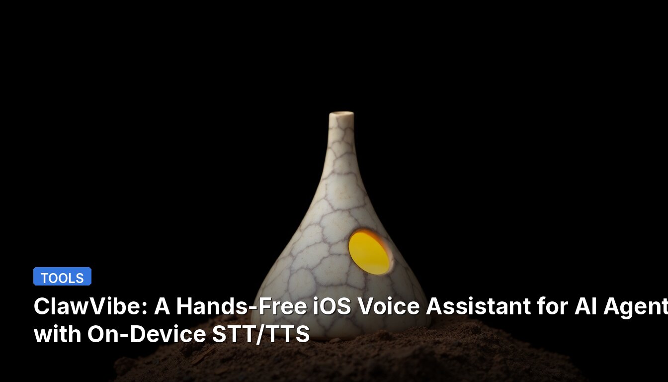 ClawVibe: A Hands-Free iOS Voice Assistant for AI Agents with On-Device STT/TTS