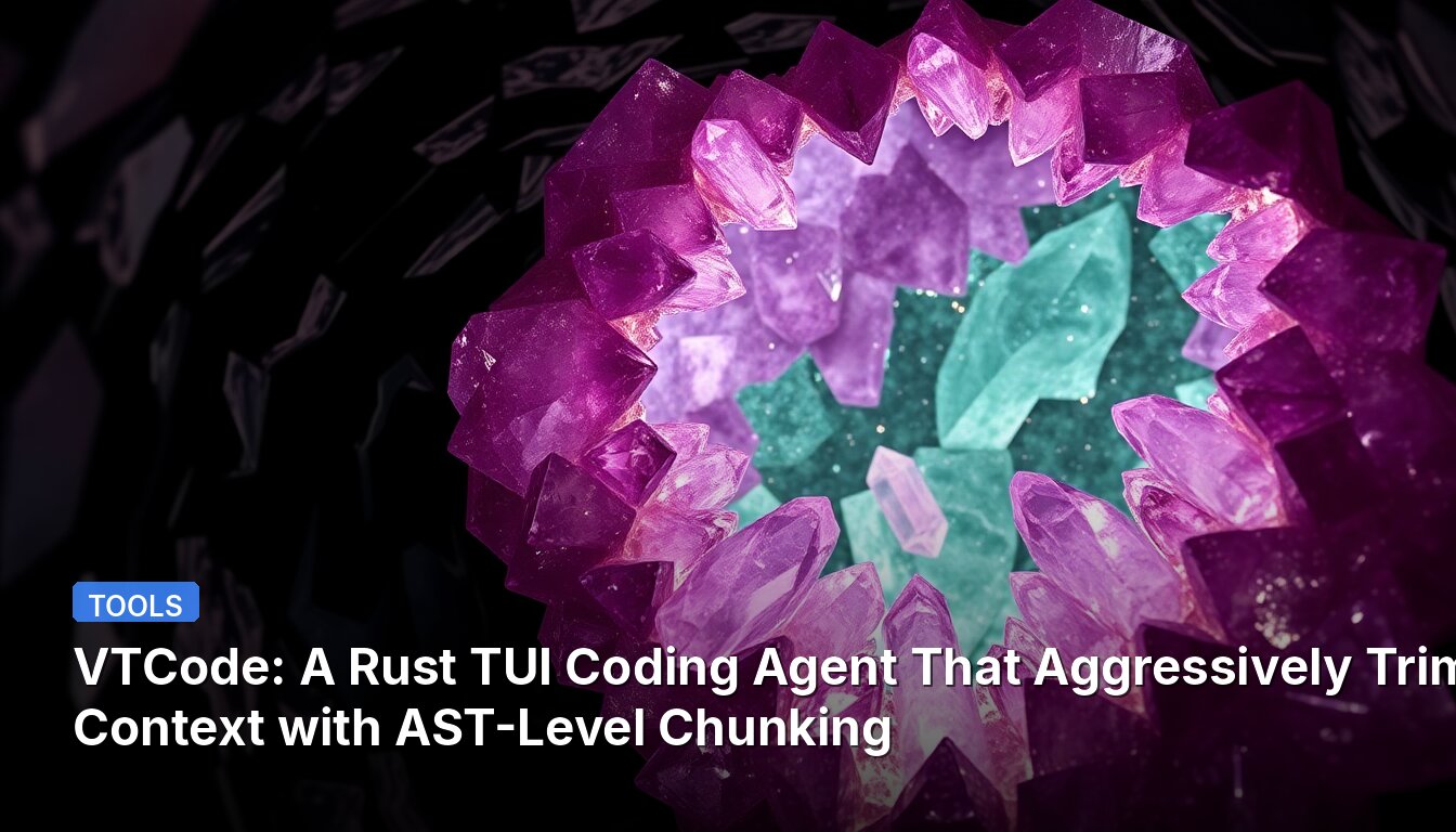VTCode: TUI-агент кодирования на Rust, агрессивно обрезающий контекст с помощью разбивки на уровне AST