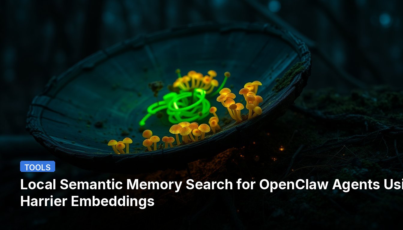 Búsqueda en Memoria Semántica Local para Agentes OpenClaw Usando Embeddings Harrier