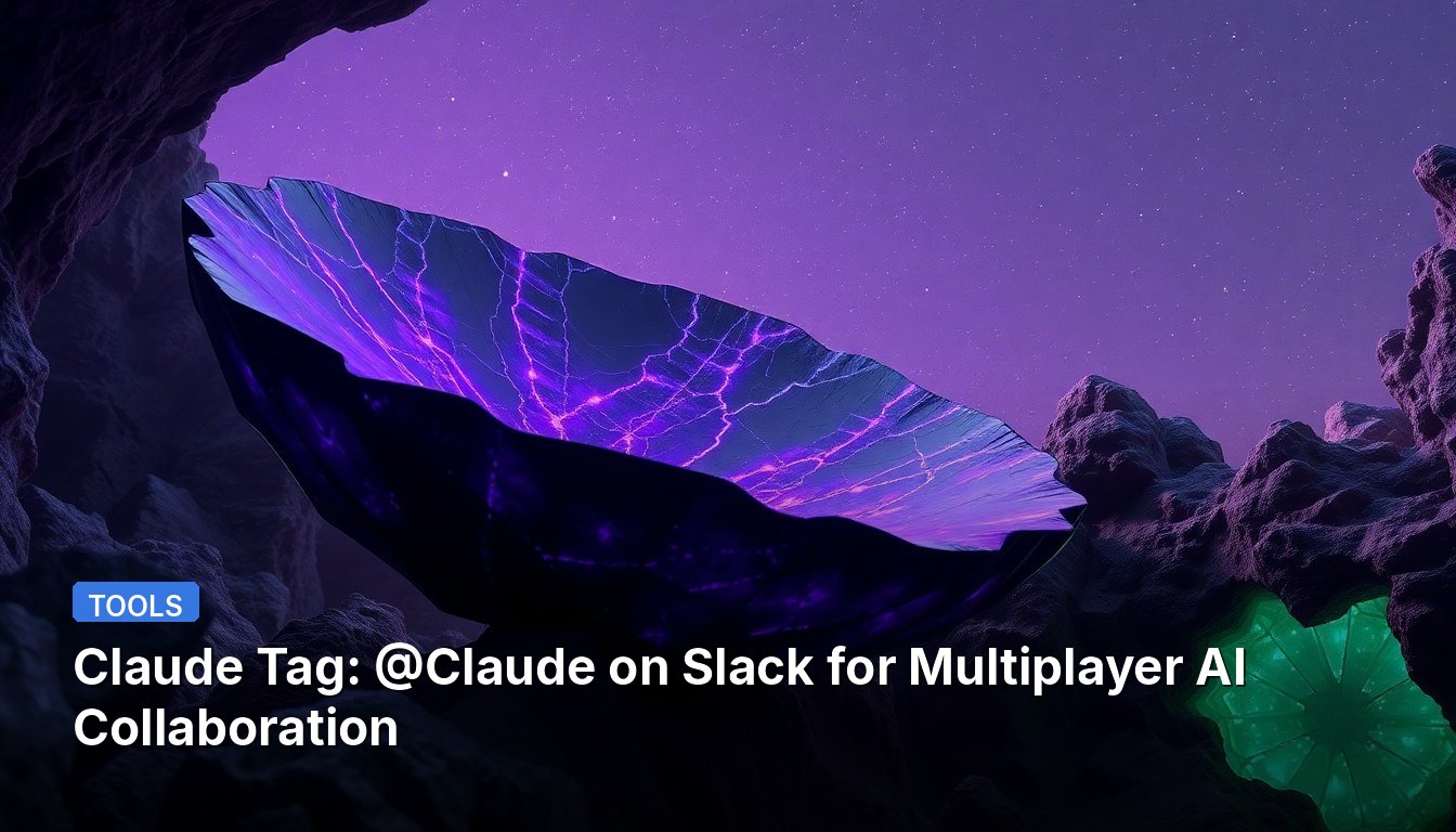 Тег Claude: @Claude в Slack для многопользовательского сотрудничества с ИИ