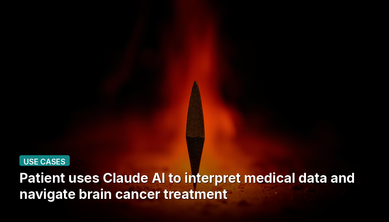 Patient uses Claude AI to interpret medical data and navigate brain cancer treatment