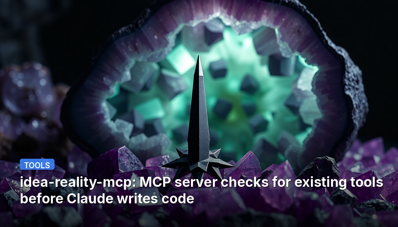 idea-reality-mcp: MCP-Server prüft vorhandene Tools, bevor Claude Code schreibt