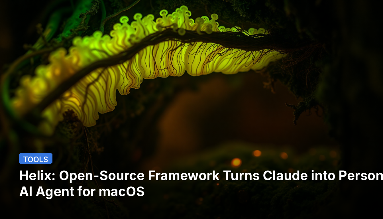Helix : Un framework open-source transforme Claude en agent IA personnel pour macOS
