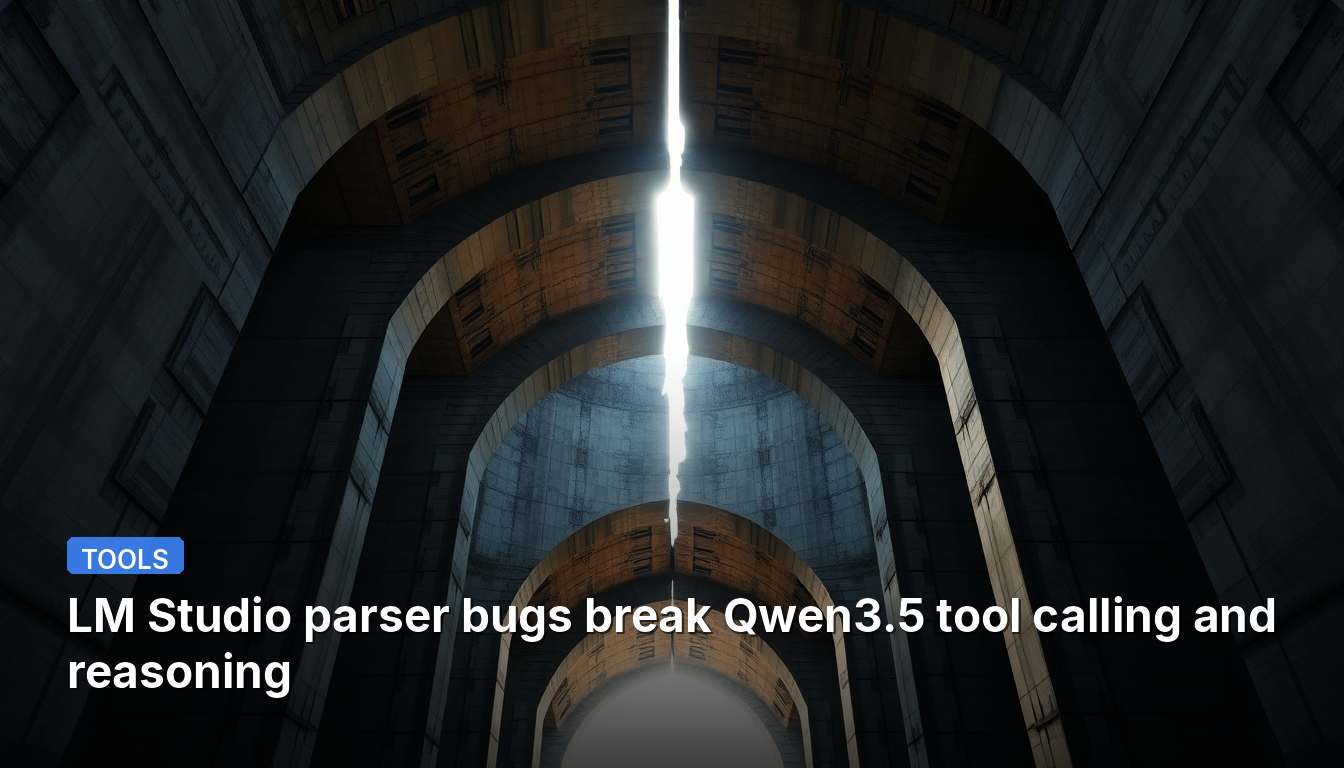 Les bugs du parseur de LM Studio perturbent l'appel d'outils et le raisonnement de Qwen3.5